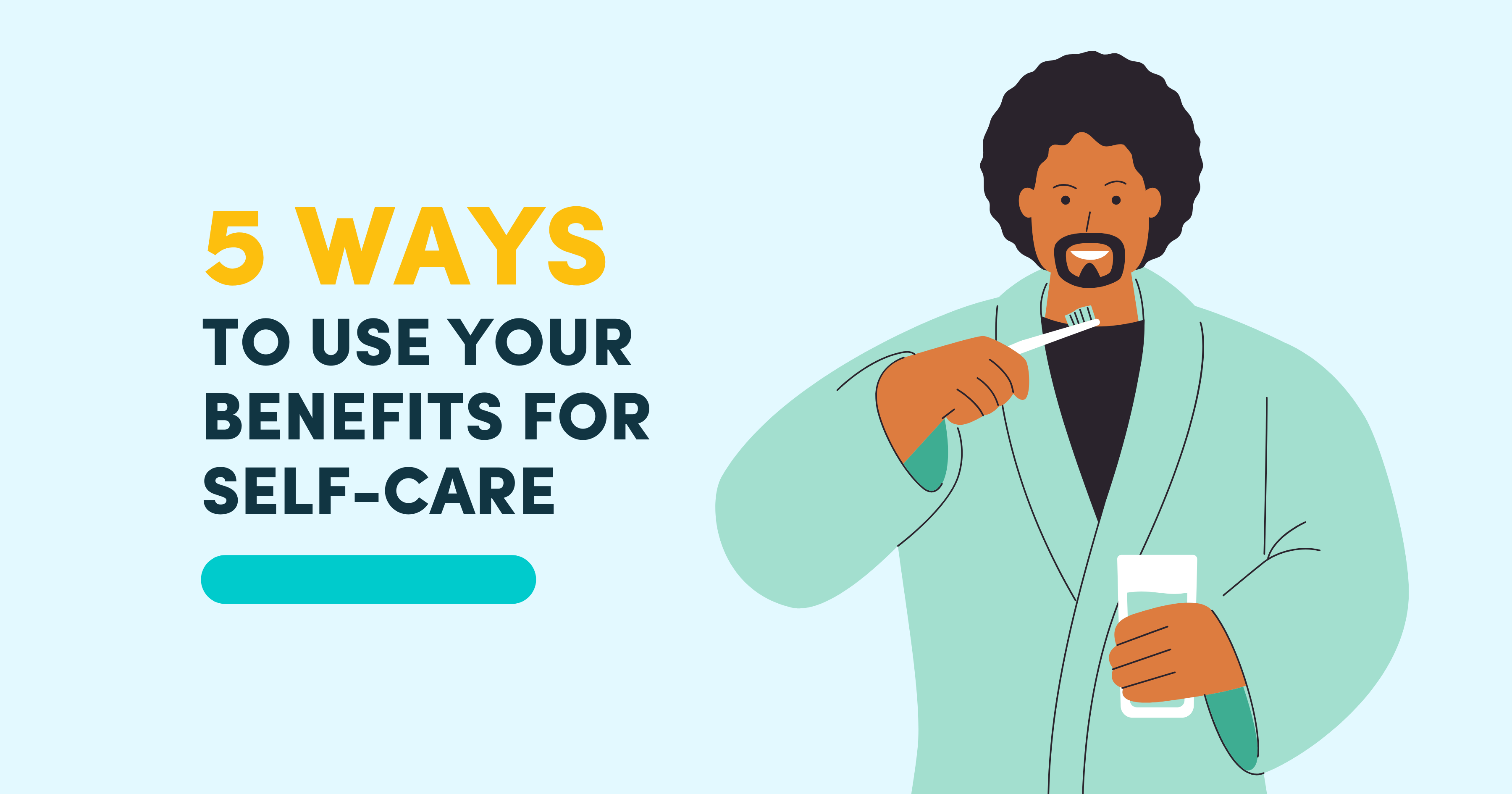 5 Ways to Use Your Benefits for Self-Care
